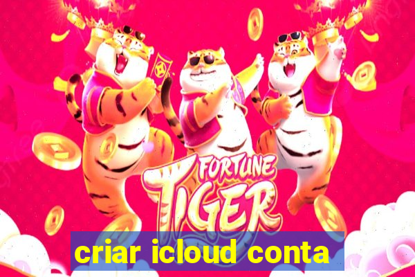 criar icloud conta